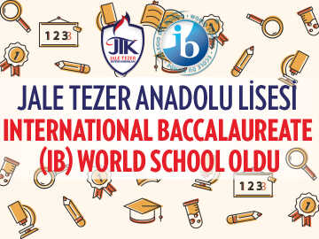 Jale Tezer Anadolu Lisesi International Baccalaureate (IB) World School Oldu