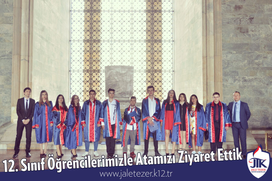 Jale Tezer Anadolu ve Fen Lisesi 12. Sınıf Öğrencilerimizle Atamızı Ziyaret Ettik 9