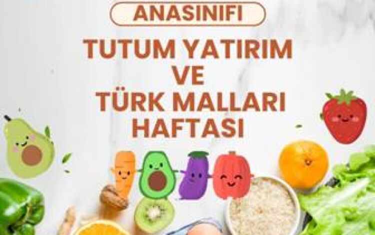 Anasınıfı " Tutum, Yatırım ve Türk Malları Haftası"