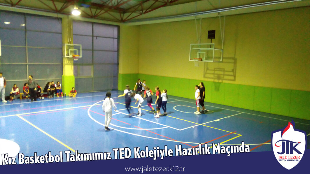 Kız Basketbol Takımımız TED Kolejiyle Hazırlık Maçında 2