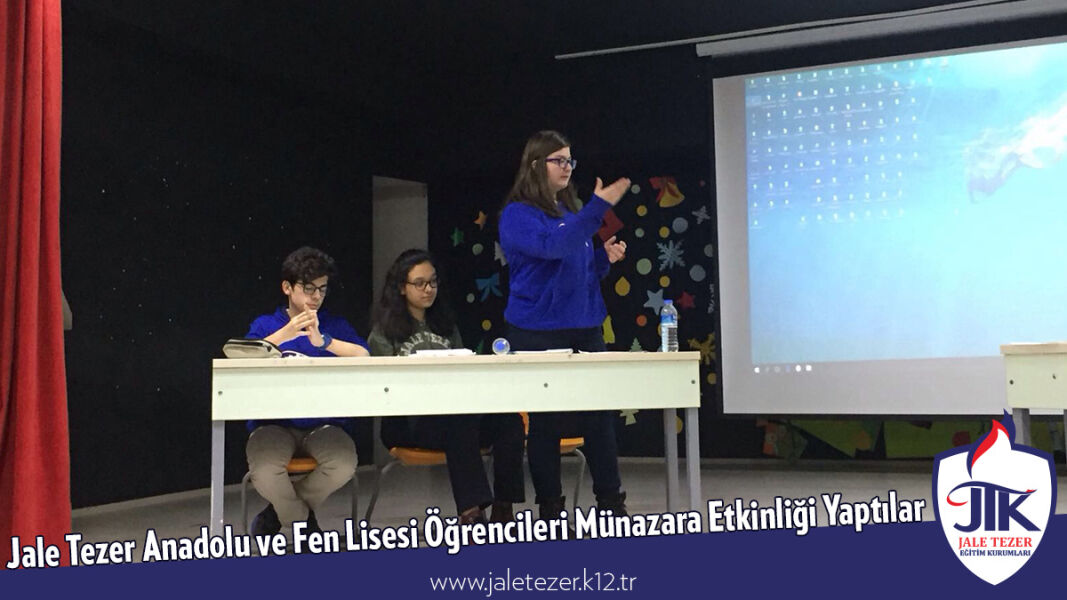 Jale Tezer Anadolu ve Fen Lisesi Öğrencileri Münazara Etkinliği Yaptılar 3
