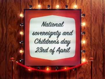 National Sovereignty and Children's Day