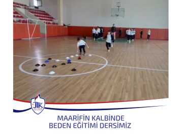 Maarifin Kalbinde Beden Eğitimi Dersimiz