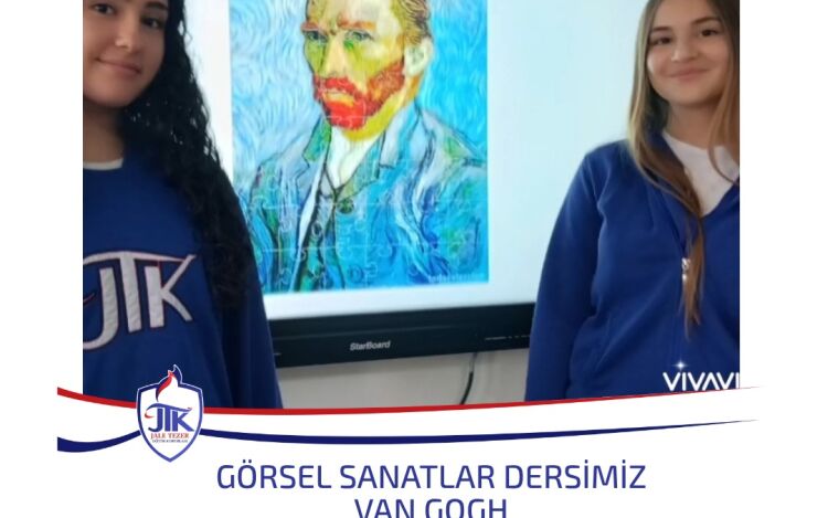 Görsel Sanatlar Dersimiz Van Gogh